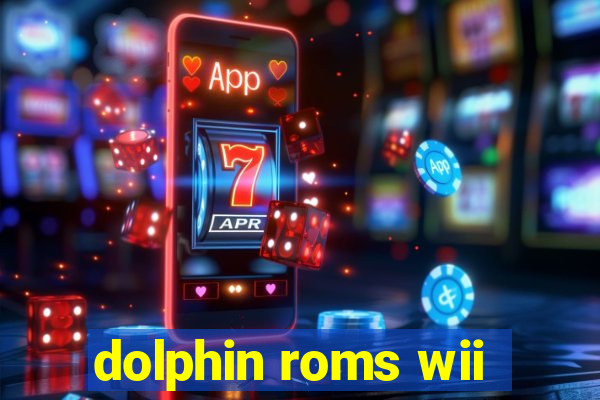 dolphin roms wii